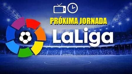 proxima jornada liga